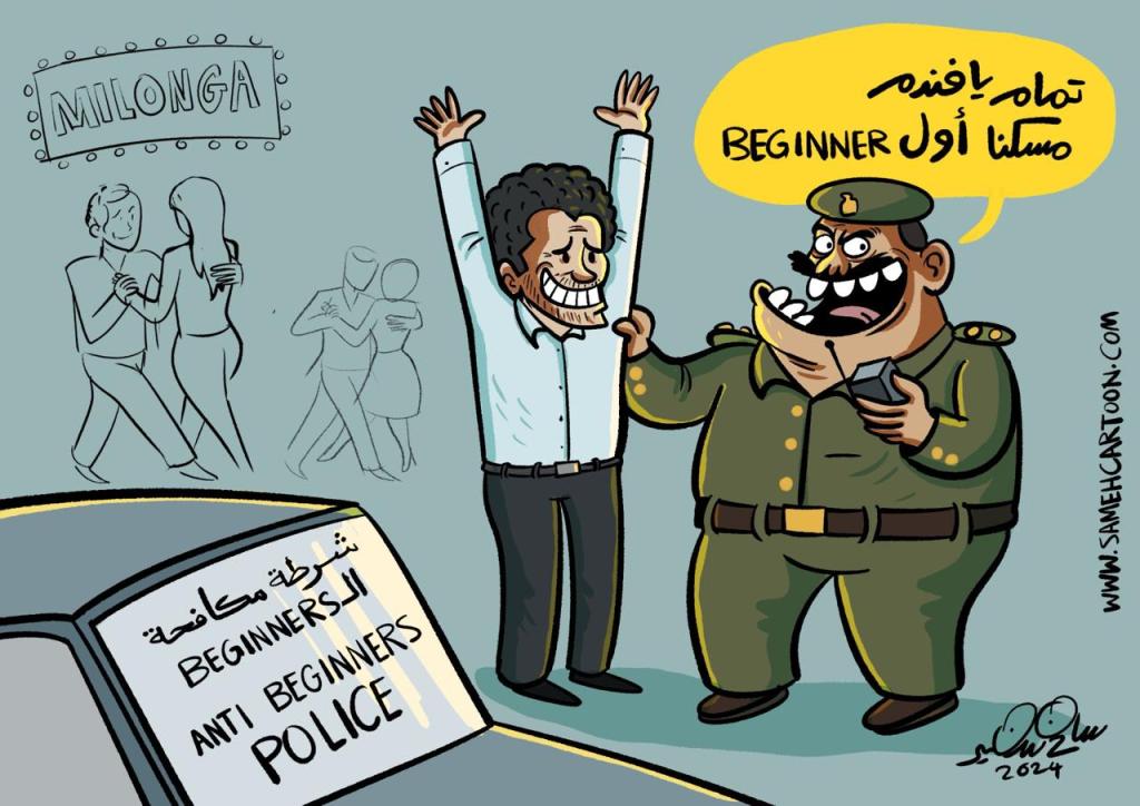 Cartoon of a police officer arresting a man outside a dance venue labeled 'MILONGA', with a sign on the police car reading 'ANTI BEGINNERS POLICE'.